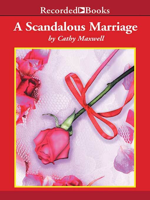 Title details for A Scandalous Marriage by Cathy Maxwell - Wait list